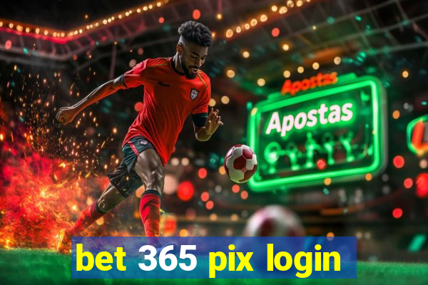 bet 365 pix login