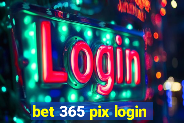 bet 365 pix login