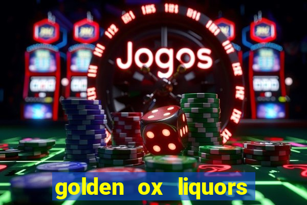 golden ox liquors & wine