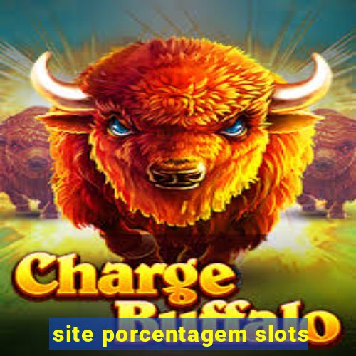 site porcentagem slots