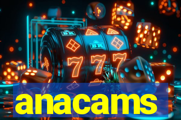 anacams