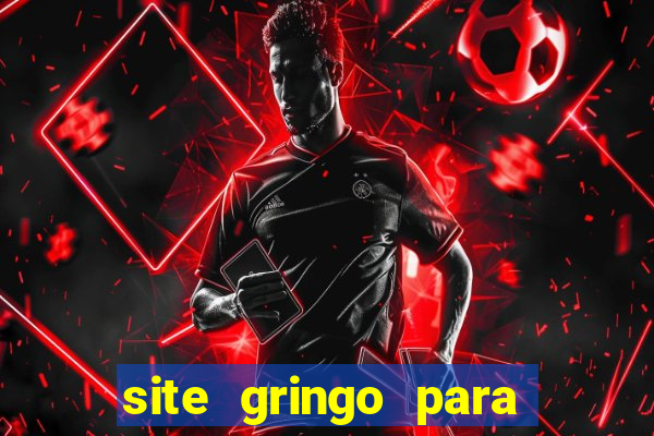 site gringo para ganhar dinheiro