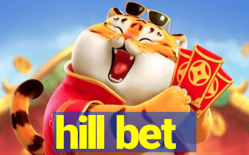 hill bet