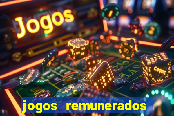 jogos remunerados para ganhar dinheiro