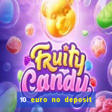 10 euro no deposit casino 2023