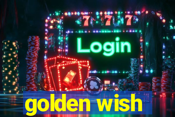 golden wish