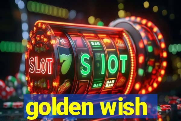 golden wish