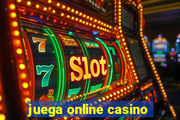 juega online casino