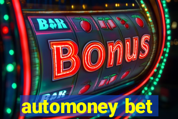 automoney bet