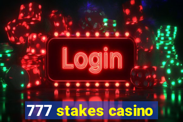 777 stakes casino