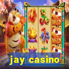 jay casino