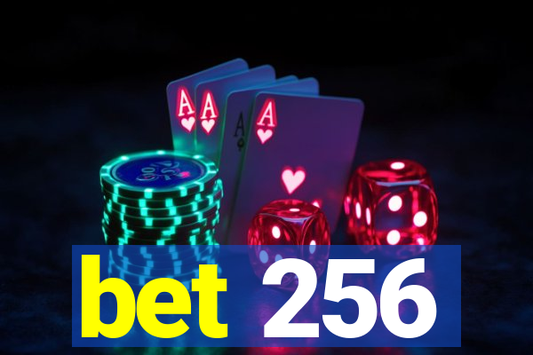 bet 256