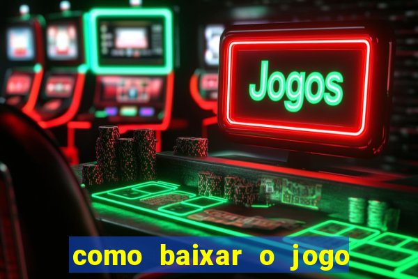 como baixar o jogo do tigre no iphone