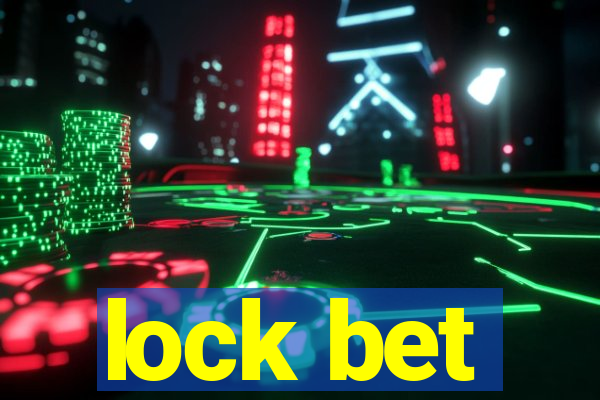 lock bet