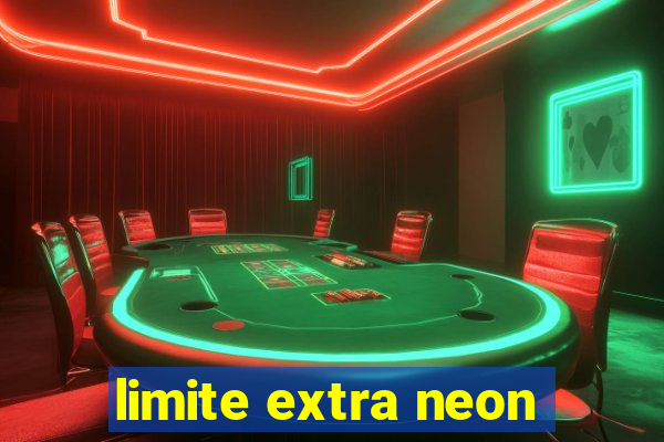 limite extra neon