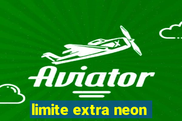 limite extra neon