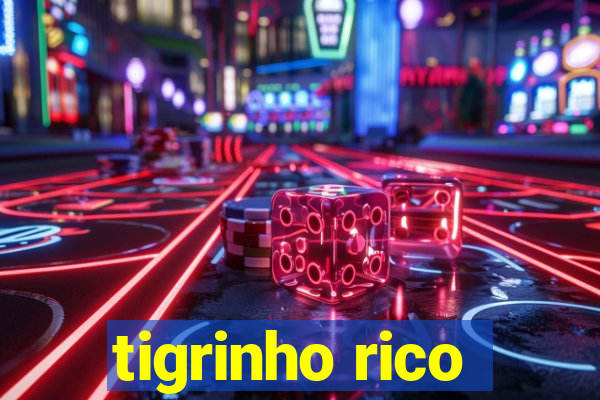 tigrinho rico