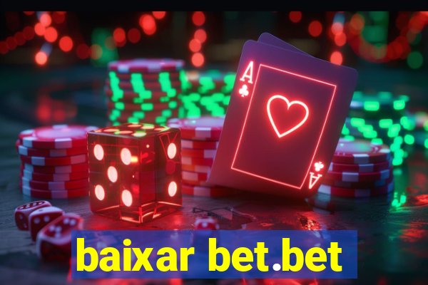 baixar bet.bet