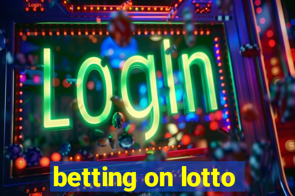 betting on lotto