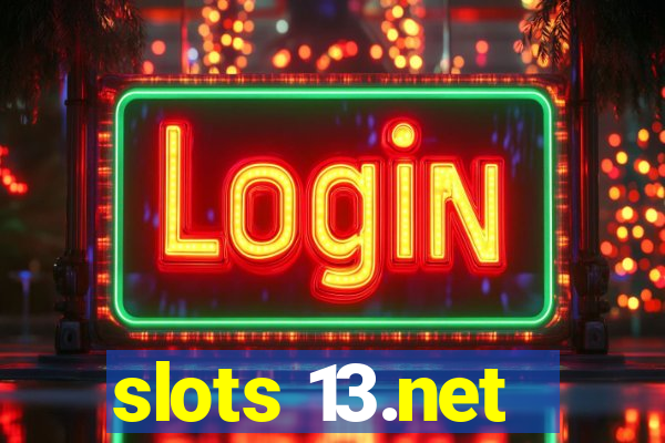 slots 13.net