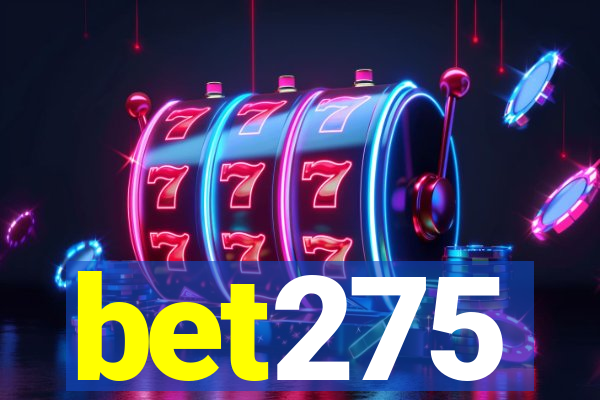 bet275