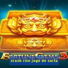 crash rico jogo de carta