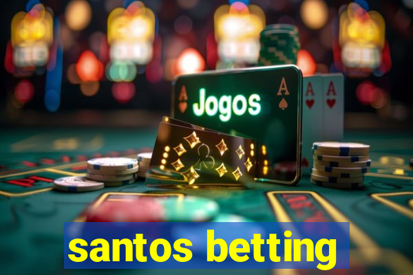 santos betting