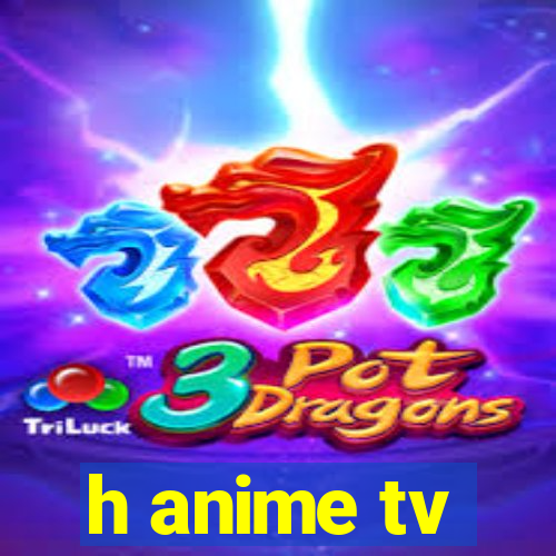 h anime tv