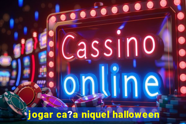 jogar ca?a niquel halloween