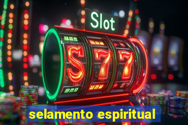 selamento espiritual