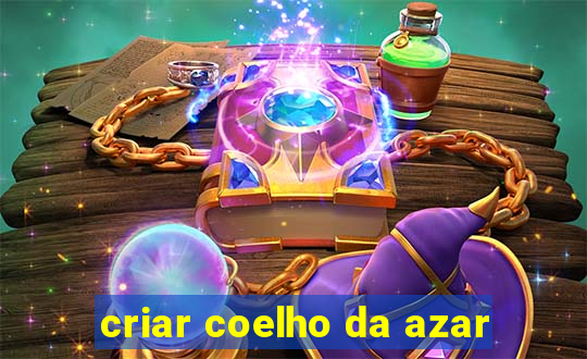 criar coelho da azar