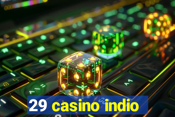 29 casino indio