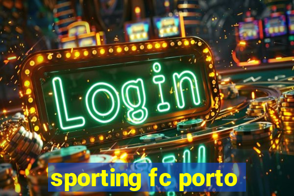 sporting fc porto