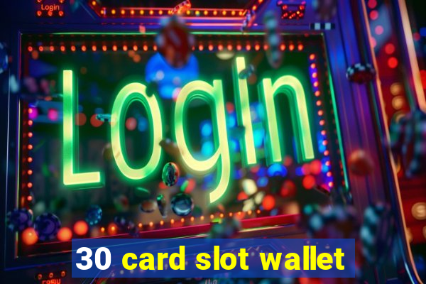 30 card slot wallet