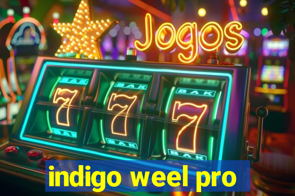 indigo weel pro