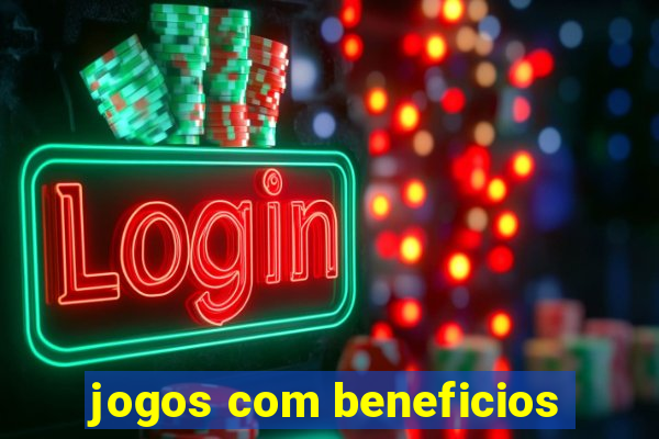 jogos com beneficios