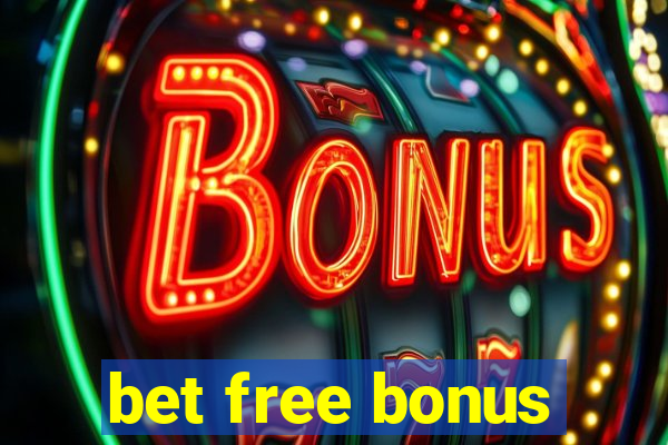 bet free bonus