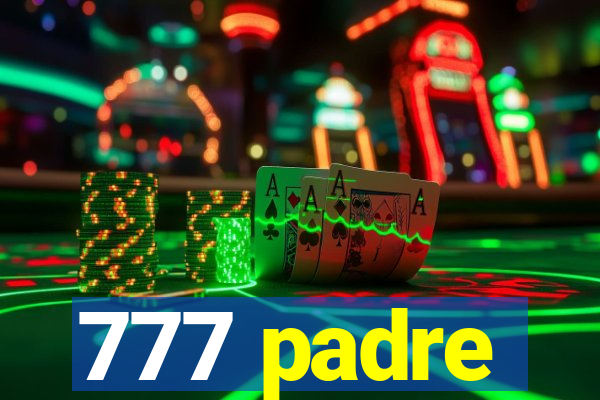 777 padre