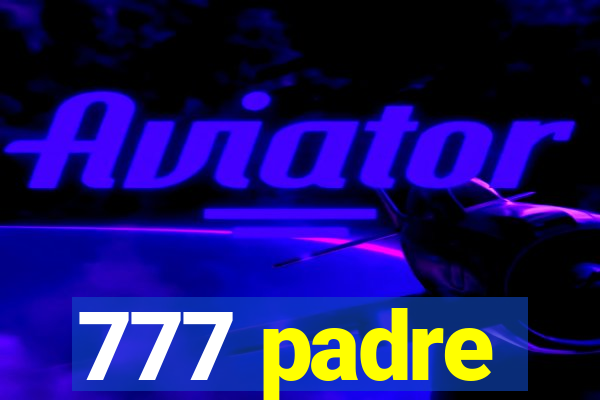 777 padre