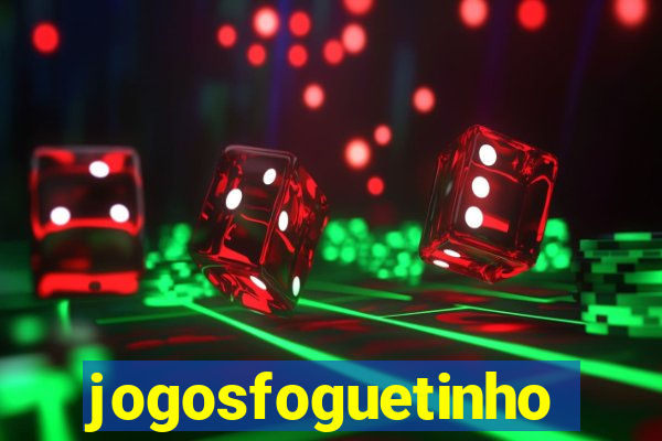 jogosfoguetinho