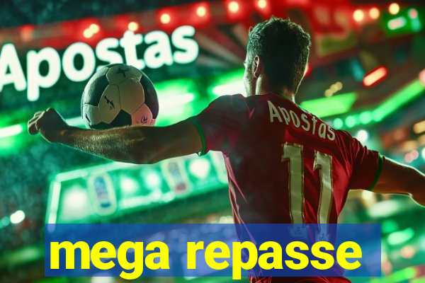 mega repasse