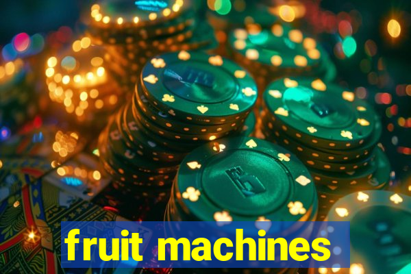 fruit machines