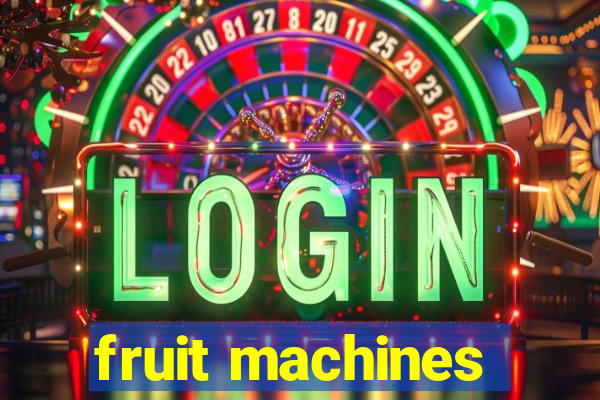 fruit machines