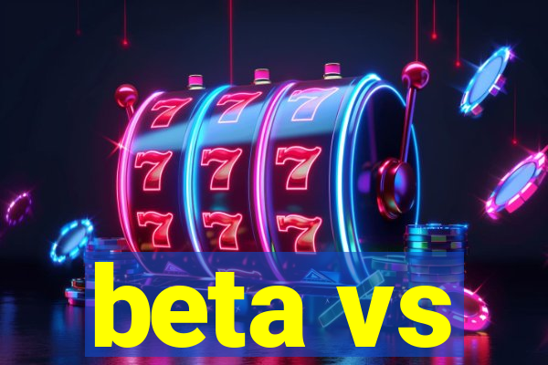 beta vs