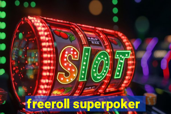 freeroll superpoker