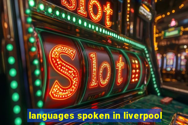 languages spoken in liverpool