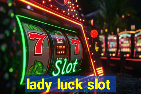 lady luck slot