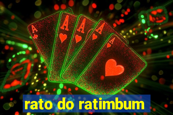 rato do ratimbum