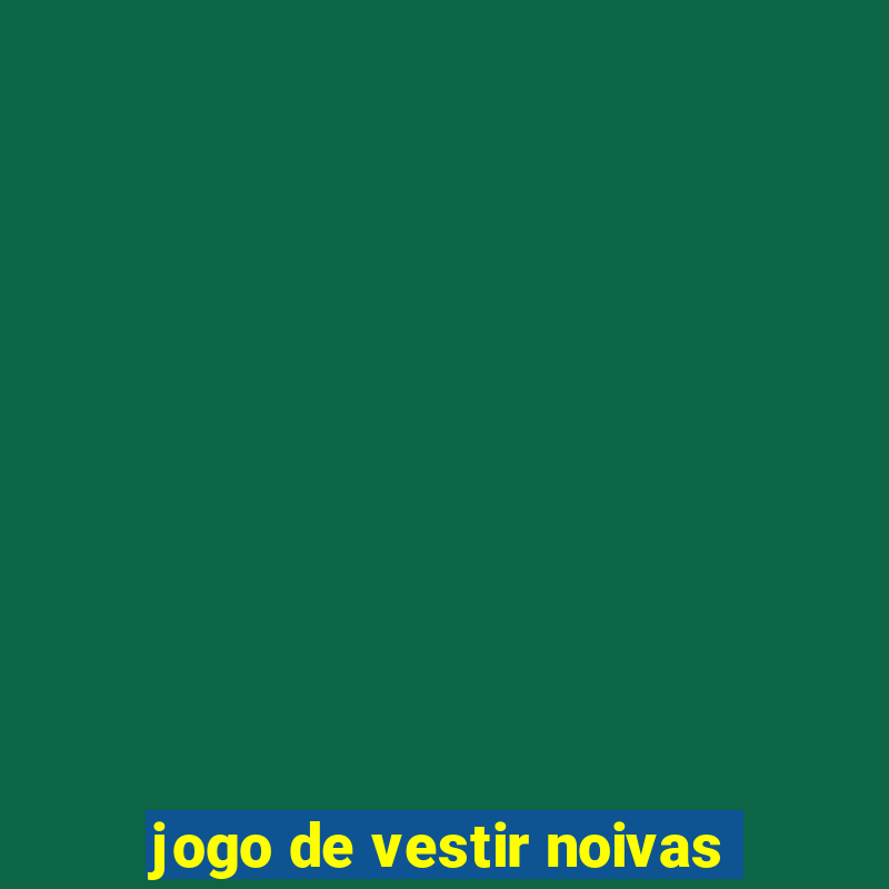 jogo de vestir noivas