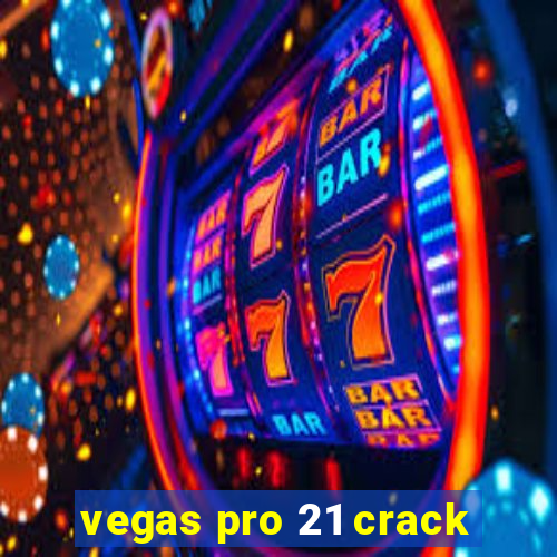 vegas pro 21 crack